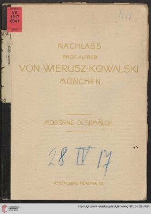 Moderne Ölgemälde : Nachlass Professor Alfred von Wierusz-Kowalski, München; Auktion in München: Samstag, den 28. April 1917