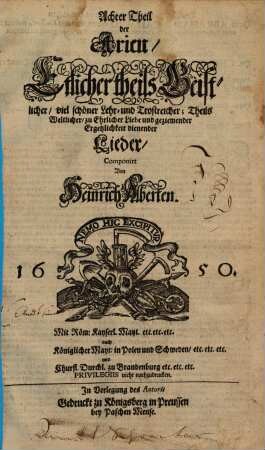 Theil der Arien Etlicher theils Geistlicher, theils Weltlicher, zur Andacht, guten Sitten, keuscher Liebe und Ehren-Lust dienender Lieder Zum Singen und Spielen gesetzet, 8. Achter Theil der Arien, Etlicher theils Geistlicher, viel schöner Lehr- und Trostreicher; Theils Weltlicher, zu Ehrlicher Liebe und geziemender Ergetzlichkeit dienender Lieder