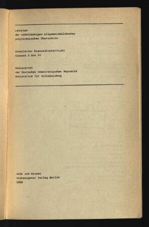 Lehrplan der zehnklassigen allgemeinbildenden polytechnischen Oberschule : erweiterter Russischunterricht Klassen 3 bis 10
