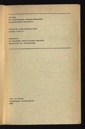 Lehrplan der zehnklassigen allgemeinbildenden polytechnischen Oberschule : erweiterter Russischunterricht Klassen 3 bis 10
