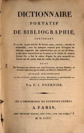 Dictionnaire portatif de bibliographie : contenant plus de 17000 articles de libres rares, curieux, ...