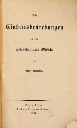 Die Einheitsbestrebungen in der wissenschaftlichen Medicin