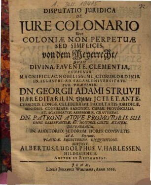 Disputatio Iuridica De Iure Colonario Sive Coloniae Non Perpetuae Sed Simplicis : = von dem Meyerrecht
