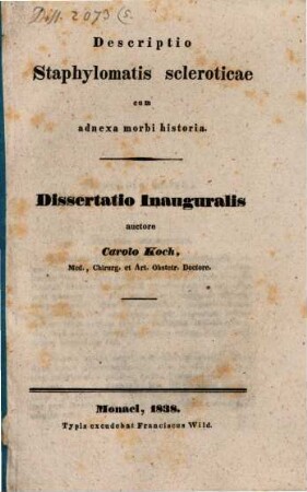 Descriptio staphylomatis scleroticae : cum adnexa morbi historica