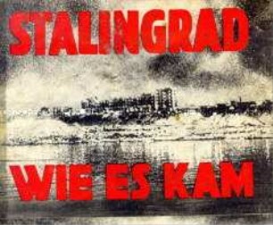 Reich bebilderte Abwurf-Flugschrift der Alliierten zur Schlacht von Stalingrad
