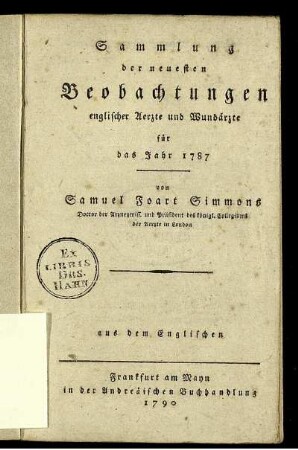 Sammlung der neuesten Beobachtungen englischer Aerzte und Wundärzte für das Jahr 1787 : aus dem Englischen