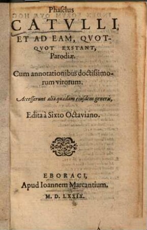 Phaselus Catulli & ad eam, quotquot extant, parodiae : cum annotationibus doctissimorum virorum