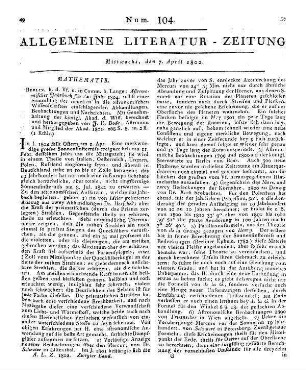 Astronomisches Jahrbuch nebst einer Sammlung der neuesten in die astronomischen Wissenschaften einschlagenden Abhandlungen, Beobachtungen und Nachrichten. Für das Jahr 1804. Hrsg. von J. E. Bode. Berlin: Verf.; Lange 1801