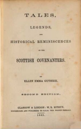 Tales, legends and historical reminiscences of the scottish Covenanters
