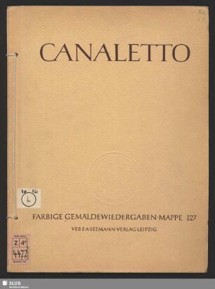 Bernardo Bellotto, genannt Canaletto : acht farbige Gemäldewiedergaben