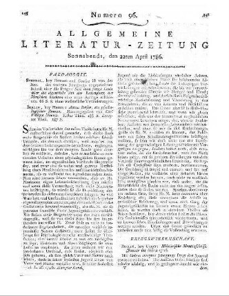 [Sammelrezension zweier pädagogischer Schriften] Rezensiert werden: 1. [Seehase, W. H. F.]: Soll man junge Leute über die eigentliche Art der Erzeugung des Menschen belehren? Neue Aufl. Stendal: Franzen und Grosse [s.a.] 2. Moritz, K. P.: Anton Reiser. T. 1-2. Ein psychologischer Roman. Berlin: Maurer 1785