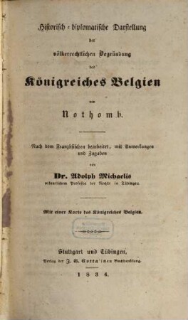 Historisch-diplomatische Darstellung der völkerrechtlichen Begründung des Königreiches Belgien