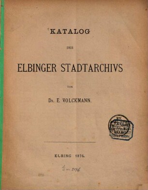 Katalog des Elbinger Stadtarchivs von E. Volckmann