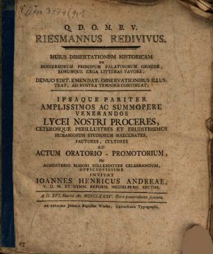Riesmannus redivivus : Huius Dissertationem Historicam De Hodiernorum Principum Palatinorum Origine, Eorumque Erga Litteras Favore, [1]