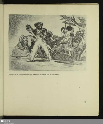 Die Mordlust der verwilderten Soldateska. Radierung (Desastres, Blatt 31), um 1808/12