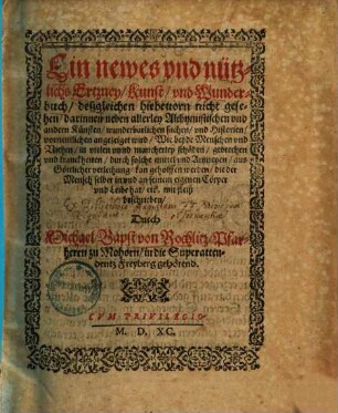 Ein newes und nützlichs Ertznaÿ Kunst und Wunderbuch ...