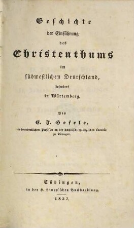 Geschichte der Einführung des Christenthums im südwestlichen Deutschland, besonders in Würtemberg