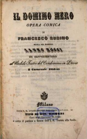 Il domino nero : opera comica ; da rappresentarsi al Nobile Teatro del Condominio in Pavia il carnevale 1854 - 55