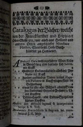 Catalogus der Bücher, welche von der Franckfurther und Leiptziger Oster-Messe 1711., wie auch aus Holland und andern Orten angeschaffet Nicolaus Förster, Churfürstl. Hoff-Buchhändler zu Hannover
