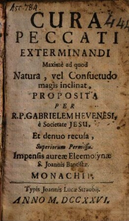 Cura Peccati Exterminandi : Maximè ad quod Natura, vel Consuetudo magis inclinat