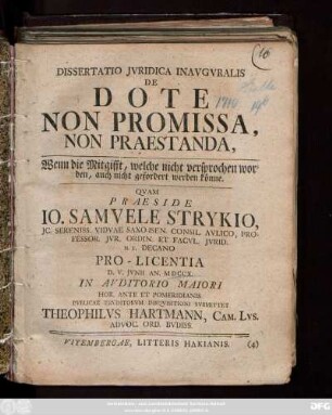 Dissertatio Jvridica Inavgvralis De Dote Non Promissa, Non Praestanda : Wenn die Mitgifft, welche nicht versprochen worden, auch nicht gefordert werden könne