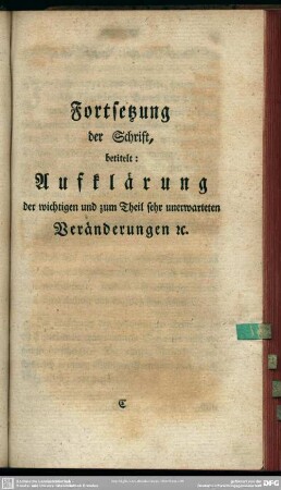 Fortsetzung der Schrift, betitelt: Aufklärung der wichtigen und zum Theil sehr unerwarteten Veränderungen etc.