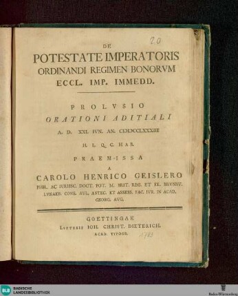 De Potestate Imperatoris Ordinandi Regimen Bonorvm Eccl. Imp. Immedd. : Prolvsio Orationi Aditiali ... Praemissa