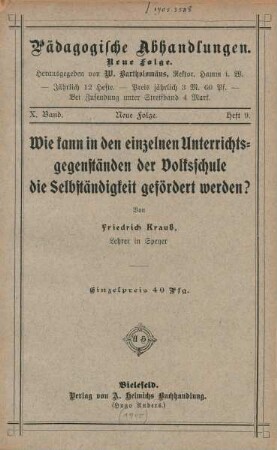 Wie kann in den einzelnen Unterrichtsgegenständen der Volksschule die Selbständigkeit gefördert werden? : [Konferenz-Vortrag]