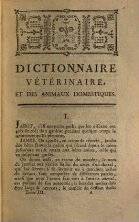 Dictionnaire Vétérinaire, Et Des Animaux Domestiques : Contenant leurs mœurs, leurs caractères, leurs descriptions anatomiques ..., Tome Troisieme