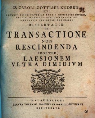 Diss. iur. de transactione non rescindenda propter laesionem ultra dimidium