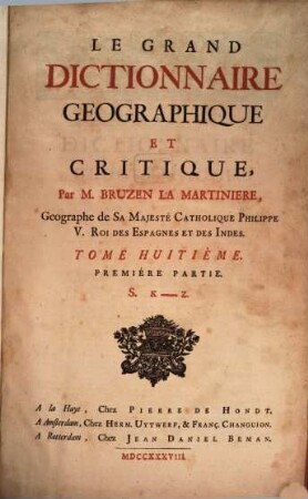 Le Grand Dictionnaire Geographique Et Critique, 8. Sk. - T.