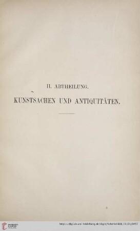 II. Abtheilung: Kunstsachen und Antiquitäten