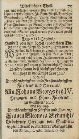 Das VIII. Capitul/ Handel von dem höchst-prächtigen Einzug und Chur-Fürstl. Beylager zu Torgau/ etc. etc. ...