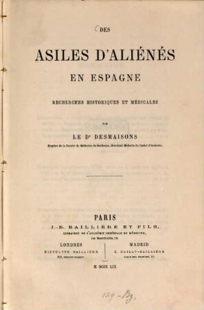 Des asiles d'aliénés en Espagne : recherches historiques et médicales