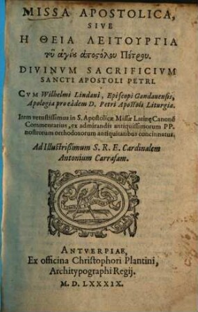 Missa apostolica : sive hē theia leiturgia tu hagiu Petru ; divinum sacrificium S. Apostoli Petri