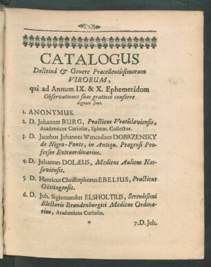 Catalogus Doctrina & Genere Praecellentissimorum Virorum, qui ad Annum IX. & X. Ephemeridum Observationes suas gratiose conferre dignati sunt.
