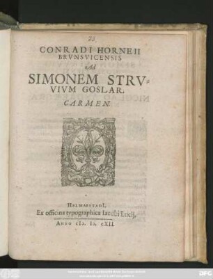 Conradi Horneii Brunsvicensis Ad Simonem Struvium Goslar. Carmen
