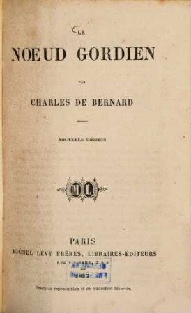 Le noeud gordien : Par Charles de Bernard