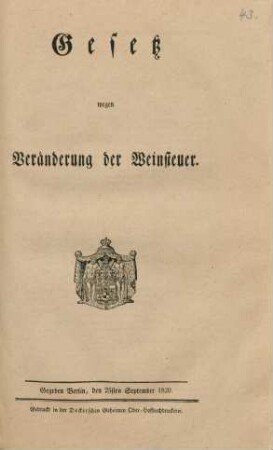 Gesetz wegen Veränderung der Weinsteuer : Gegeben Berlin, den 25sten September 1820