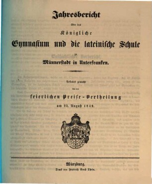 Jahresbericht über das Königl. Gymnasium Münnerstadt : für das Studienjahr ... ; bekannt gemacht bei der feierlichen Preise-Vertheilung am ... 1849