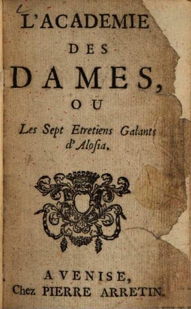 L' Académie des Dames : ou Les Sept Etretiens [!] Galants d'Alosia