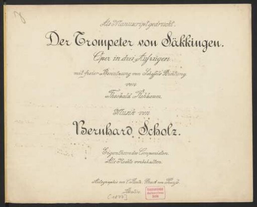 Der Trompeter von Säkkingen : Oper in drei Aufzügen mit freier Benutzung von Victor Scheffels Dichtung von Theobald Rehbaum