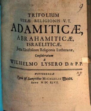 Trifolium Verae Religionis V.T. Adamiticae, Abrahamiticae, Israeliticae, Iuxta Unifolium Religionis Lutheranae