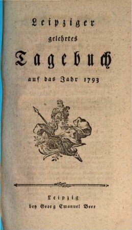 Leipziger gelehrtes Tagebuch : auf das Jahr ..., 1793