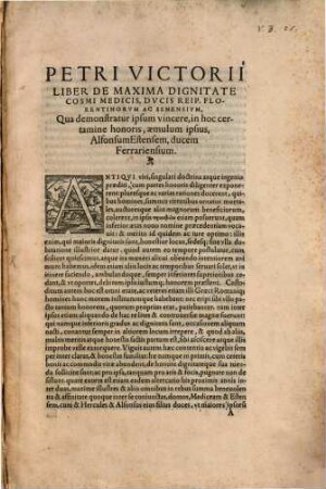 Petri Victorii Liber de maxima dignitate Cosmi Medicis, Ducis Reip. Florentinorum ac Senesium, qua demonstratur ipsum vincere ...