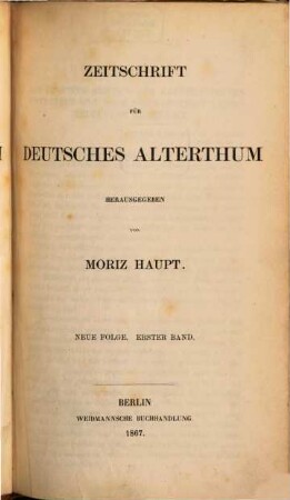 Zeitschrift für deutsches Alterthum. 13 = N.F., Bd. 1. 1867