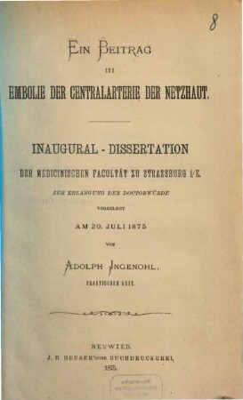 Ein Beitrag zur Embolie der Centralarterie der Netzhaut : (Inaugural-Dissertation) von Strassburg