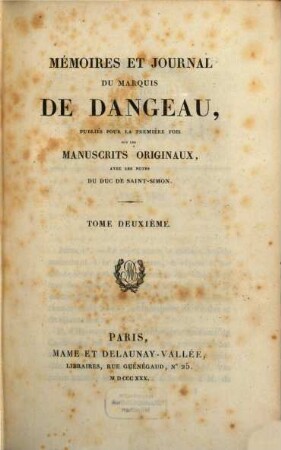 Mémoires et journal du Marquis de Dangeau : publiés pour la première fois sur les manuscrits originaux, avec les notes. 2