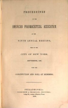 Proceedings of the American Pharmaceutical Association at the annual meeting. 9. 1860, Sept.
