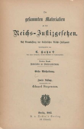 Bd. 3, Abtheilung 1: Die gesammten Materialien zu den Reichs-Justizgesetzen